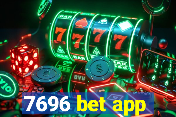 7696 bet app